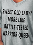 Sweet Old Lady More Like Battle-Tested Warrior Queen Cotton-Blend V Neck Long Sleeve Tops