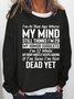 I'm At That Age Graphic Long Sleeve Sweatshirts