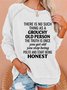 There Is No Such Thing As A Grouchy Old Person Women's long sleeve sweatshirt