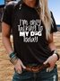 I'M Only Talking To My Dog Today Tshirts