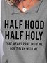 Half Hood Half Holy Long Sleeve Cotton-Blend Sweatshirts