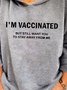I'm Vaccinated But Still Want You To Stay Away From Me Hooded Sweatshirts