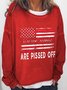 We The People Are Pissed Off Long Sleeve Casual Sweatshirt