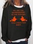 We Are the Granddaughters of the Witches You Could Not Burn Sweatshirts