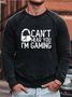 Can't Hear You I'm Gaming Man Sweatshirt