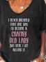 Old lady funny text printed V-neck short-sleeved cotton blend T-shirt