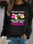 You Got A Dog Well That’s Cute I Raise Tiny Dinosaurs Cute Chickens  Women's sweatshirts