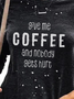 Give Me Coffee And Nobody Gets Hurt Casual Sweatshirts