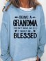 Blessed Grandma Casual Sweatshirts