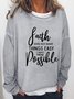 Faith Does Not Make Things Easy But Possible Casual Sweatshirt