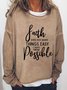 Faith Does Not Make Things Easy But Possible Casual Sweatshirt