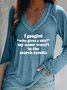 My Name Wasn't In The Search Result Women's Casual V Neck Loosen Sweatshirts