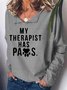 My Therapist Women's Lapel Letter Loosen Sweatshirt
