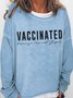 Vaccinated Because I'm Not Stupid Casual Sweatshirts