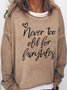 Never Too Old for Fairytales Casual Sweatshirt