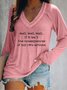 If It Isn't Consequences Of My Own Actions Cotton Blends Sweatshirt