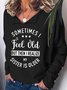 My Sister Is Older funny Casual Sweatshirts