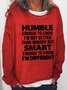 Humble Smart I'm Different Regular Fit Sweatshirt