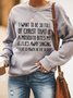 I Want to Be So Full of Christ That If A Mosquito Bites Me Casual Sweatshirts