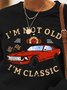 I'm Not Old I'm Classic Fun Car Print Round Neck Long Sleeved Sweatshirts