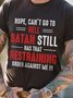 Nope Can’t Go To Hell Satan Still Has That Restraining Order Against Me Shirt