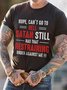 Nope Can’t Go To Hell Satan Still Has That Restraining Order Against Me Shirt