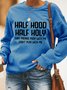 Half Hood Half Holy Women's Casual Sweatshirts