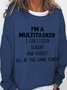 I'm A Multitasker Cotton Blends Casual Sweatshirts