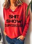 Shit Show Supervisor Letter Casual Sweatshirts