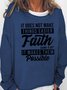 Fith It Makes Them Possible Letter Casual Sweatshirts