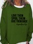 Love Them Spoil Them Give Them Back Grandma Vintage Sweatshirts