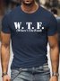 Casual W.T.F Printed Crew Neck T-shirt
