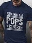 Have No Fear Pops Is Here Short Sleeve Cotton Blends Letter Shirts & Tops