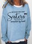 Sister Casual Letter Sweatshirts