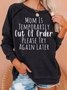 Mom is Temporarily  Letter Print Casual Sweatshirt