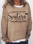 Sister Casual Letter Sweatshirts