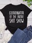 Condinator Of The Entire Shit Show Funny Casual T-shirt