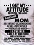 I Get My Attitude From My Freaking Awesome Mom Crew Neck T-shirt