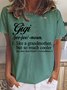 Gigi Like A Grandmother But So Much Cooler Crew Neck Casual T-shirt