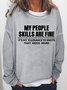 My People Skills Are Fine Letter Sweatshirts