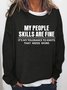 My People Skills Are Fine Letter Sweatshirts