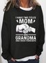 I Have Two Titles Mom & Grandma Casual Sweatshirts