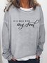 It Is Well With My Soul  Casual Letter Sweatshirts