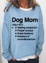 Funny Dog Mom Loosen Casual Crew Neck Sweatshirt