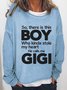 Funny Gigi This Boy Who Kinda Stole My Heart He Calls Me Gigi Sweatshirts