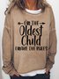 I'm The Oldest Child I Make The Rules Women's Sweatshirts