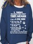 Things You Should Know About This Woman Dog Mom Casual Sweatshirts