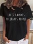 Loves Animals Tolerates People Casual Crew Neck T-shirt