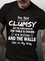 I M NOT CLUMSY JUST THE FLOOR HATES ME Funny Words Tshirt