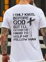 Only Kneel Before God Men's T-shirt